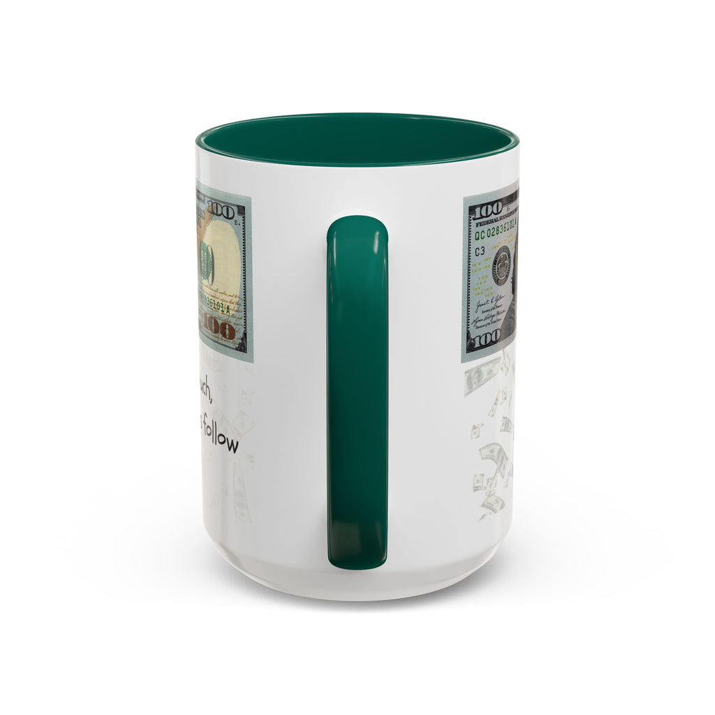 Money Pattern Coffee Mug — "Lips touch, then hands follow" 11oz/15oz
