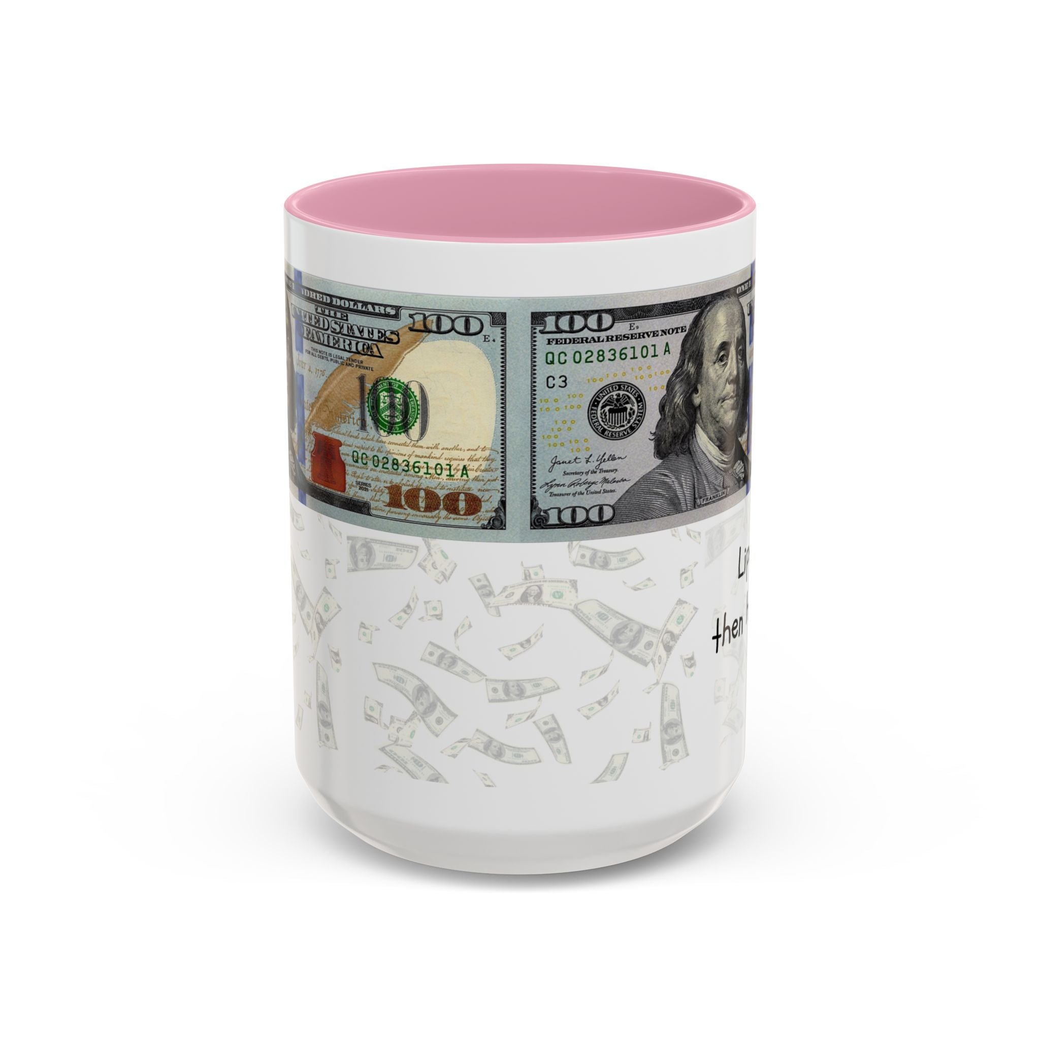 Money Pattern Coffee Mug — "Lips touch, then hands follow" 11oz/15oz