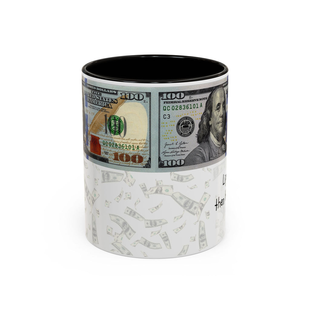 Money Pattern Coffee Mug — "Lips touch, then hands follow" 11oz/15oz