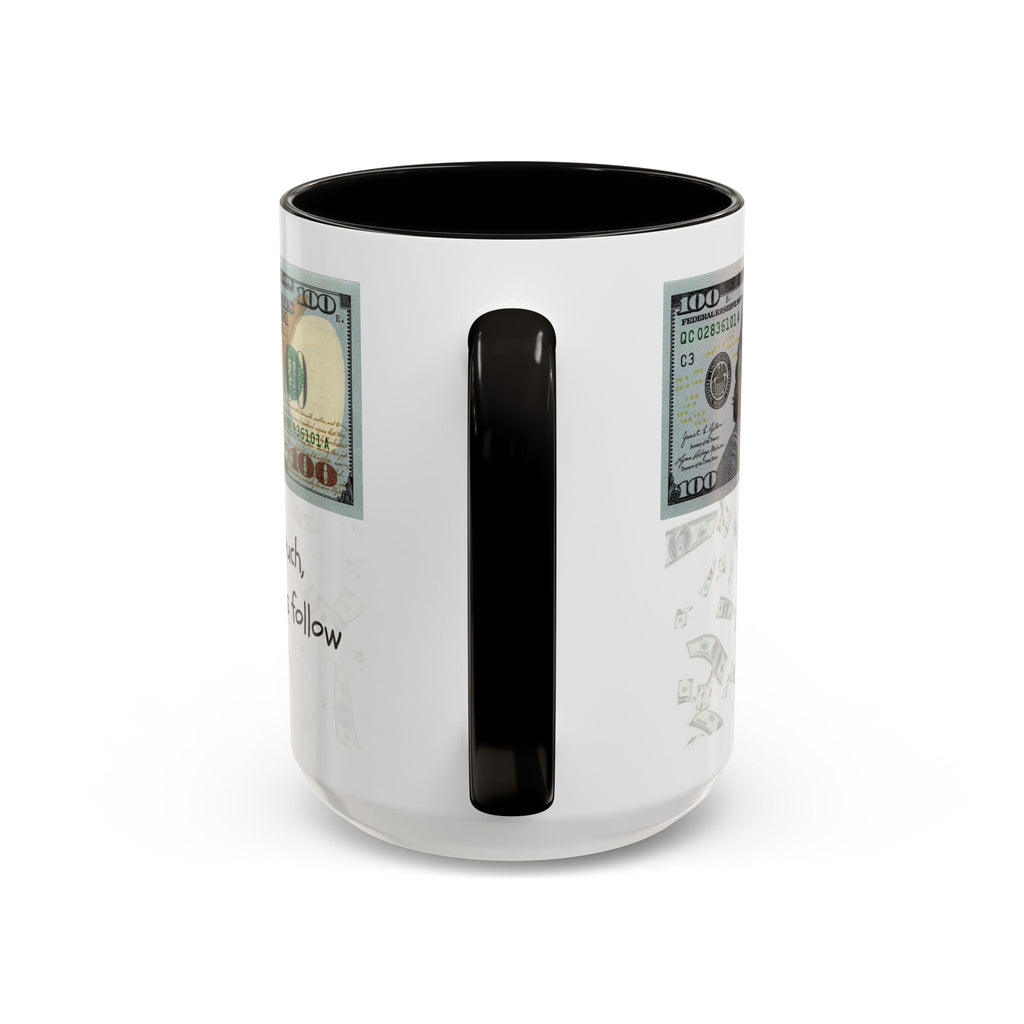 Money Pattern Coffee Mug — "Lips touch, then hands follow" 11oz/15oz