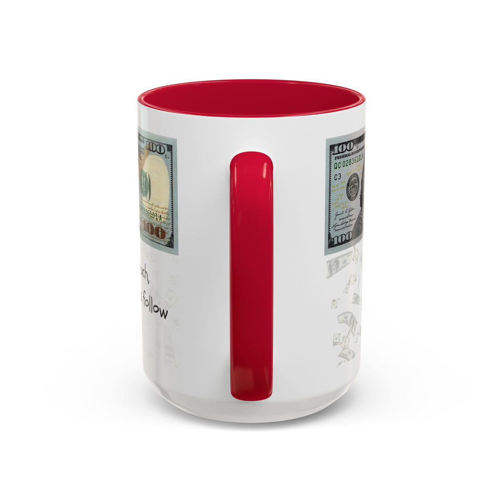 Money Pattern Coffee Mug — "Lips touch, then hands follow" 11oz/15oz