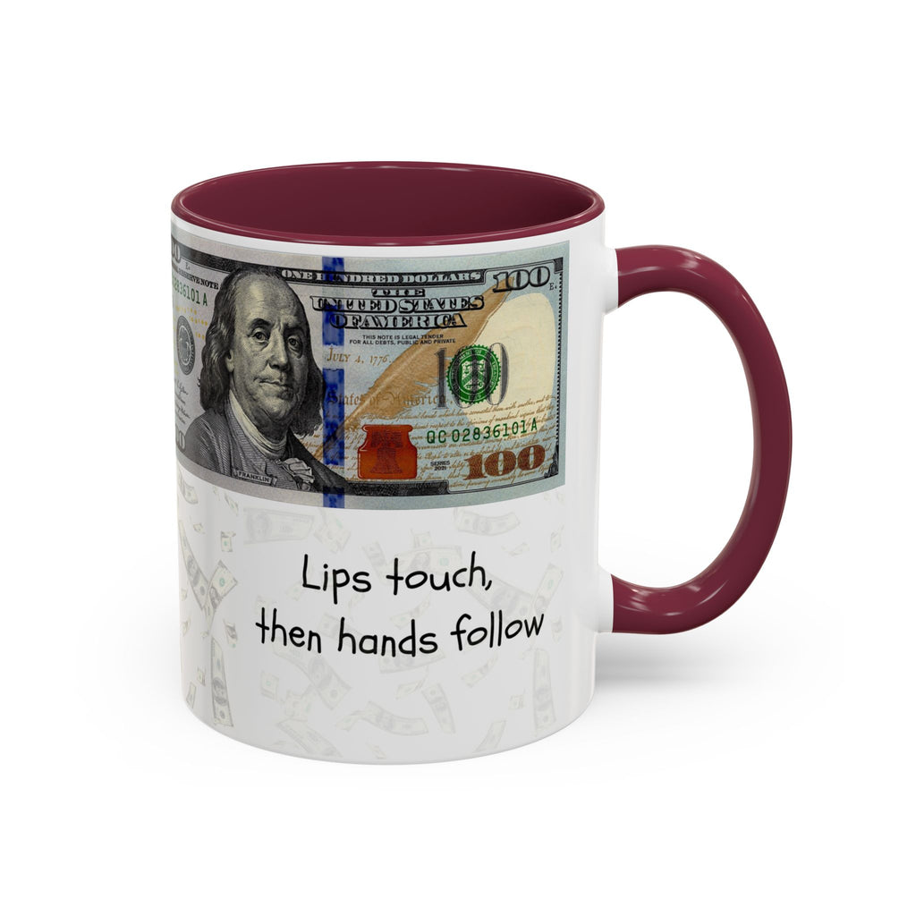 Money Pattern Coffee Mug — "Lips touch, then hands follow" 11oz/15oz