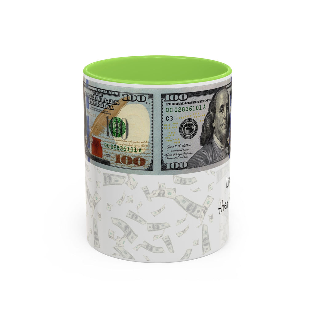 Money Pattern Coffee Mug — "Lips touch, then hands follow" 11oz/15oz
