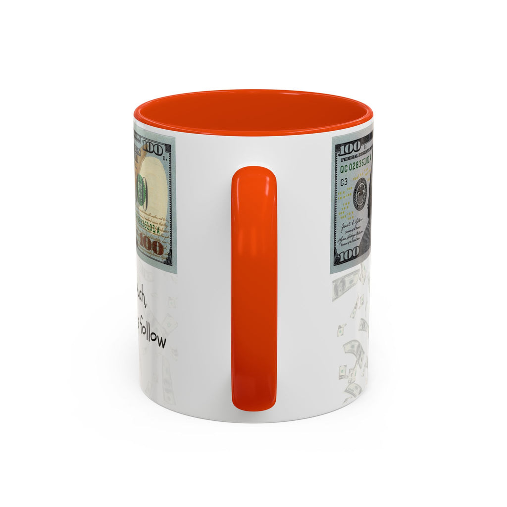 Money Pattern Coffee Mug — "Lips touch, then hands follow" 11oz/15oz