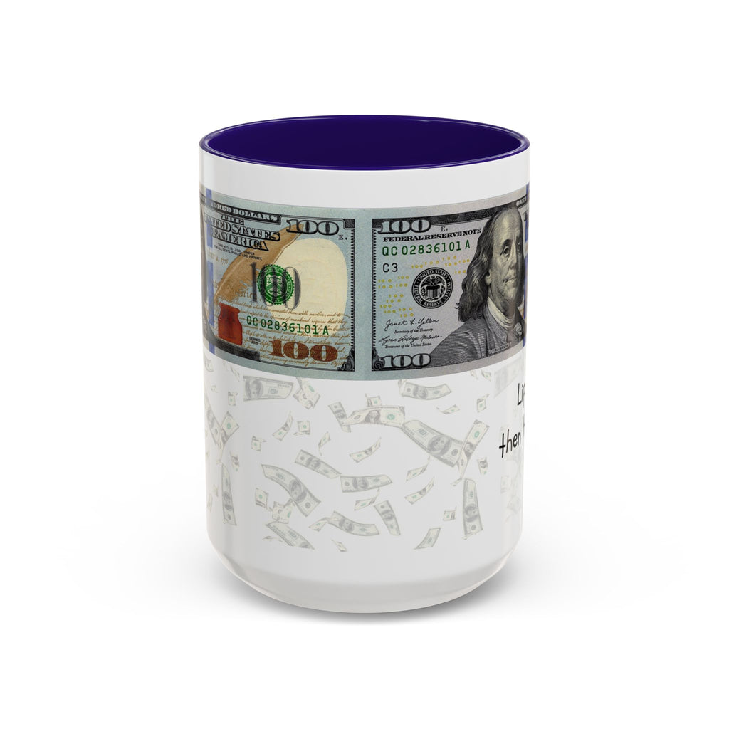 Money Pattern Coffee Mug — "Lips touch, then hands follow" 11oz/15oz