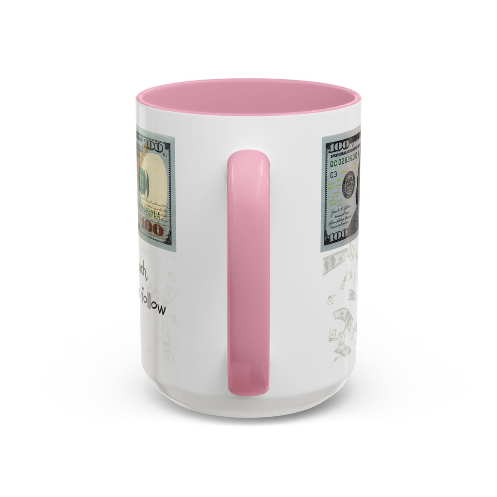 Money Pattern Coffee Mug — "Lips touch, then hands follow" 11oz/15oz
