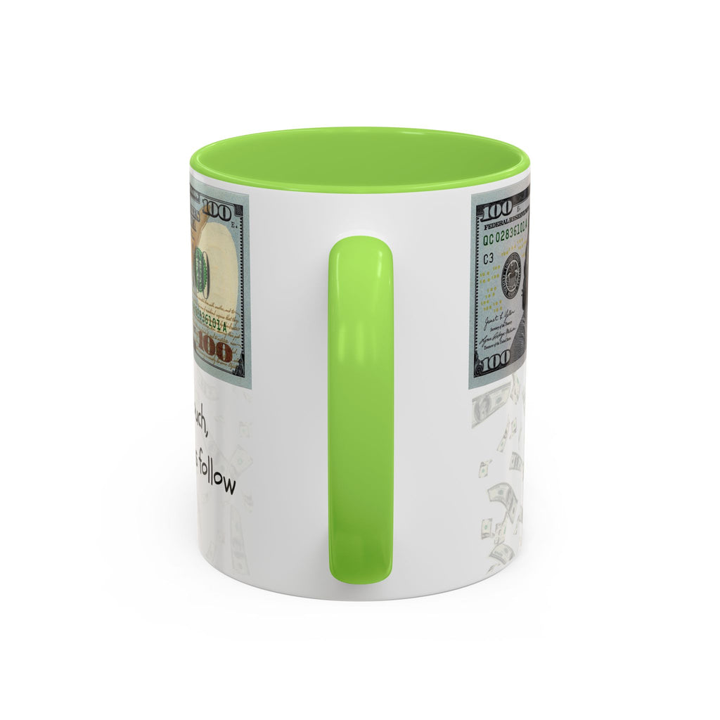 Money Pattern Coffee Mug — "Lips touch, then hands follow" 11oz/15oz