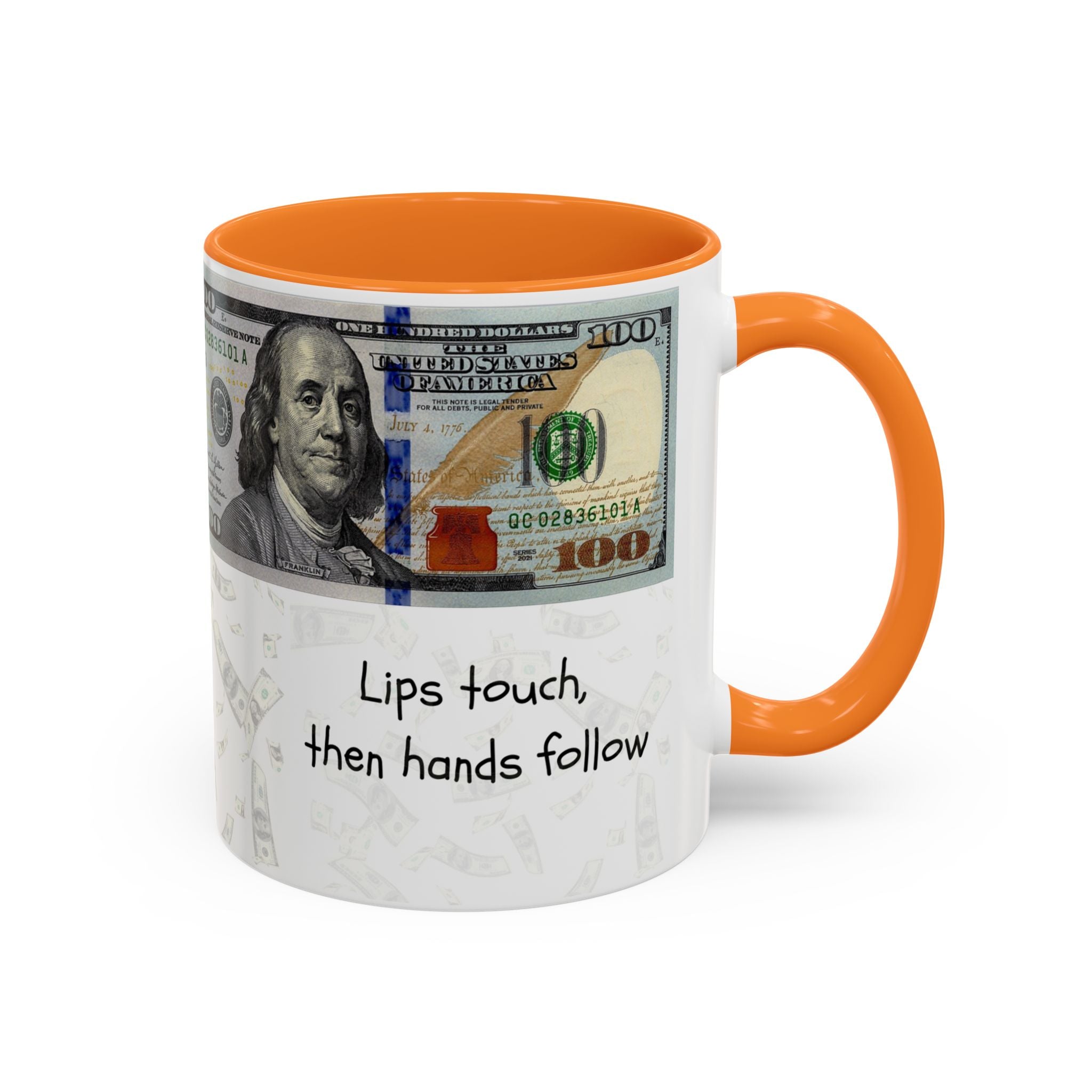 Money Pattern Coffee Mug — "Lips touch, then hands follow" 11oz/15oz