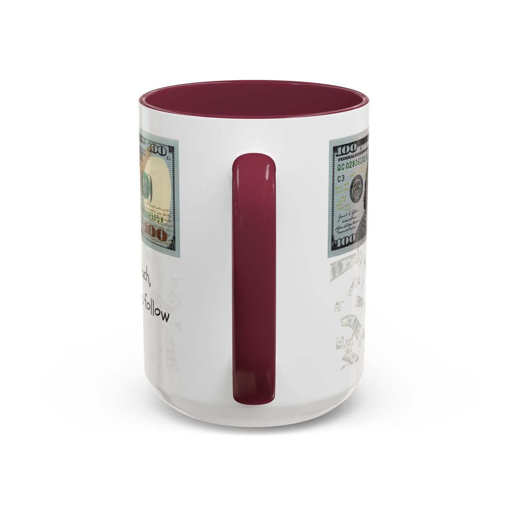 Money Pattern Coffee Mug — "Lips touch, then hands follow" 11oz/15oz