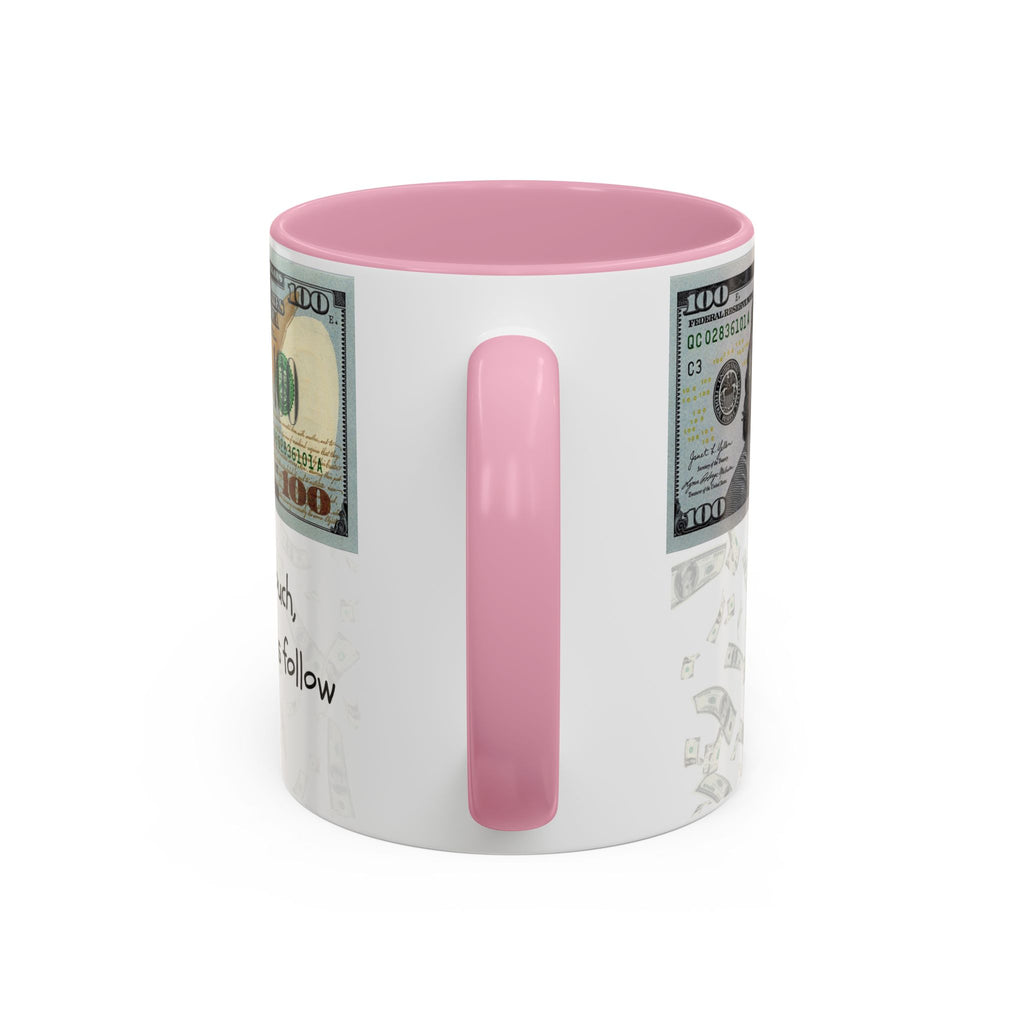 Money Pattern Coffee Mug — "Lips touch, then hands follow" 11oz/15oz