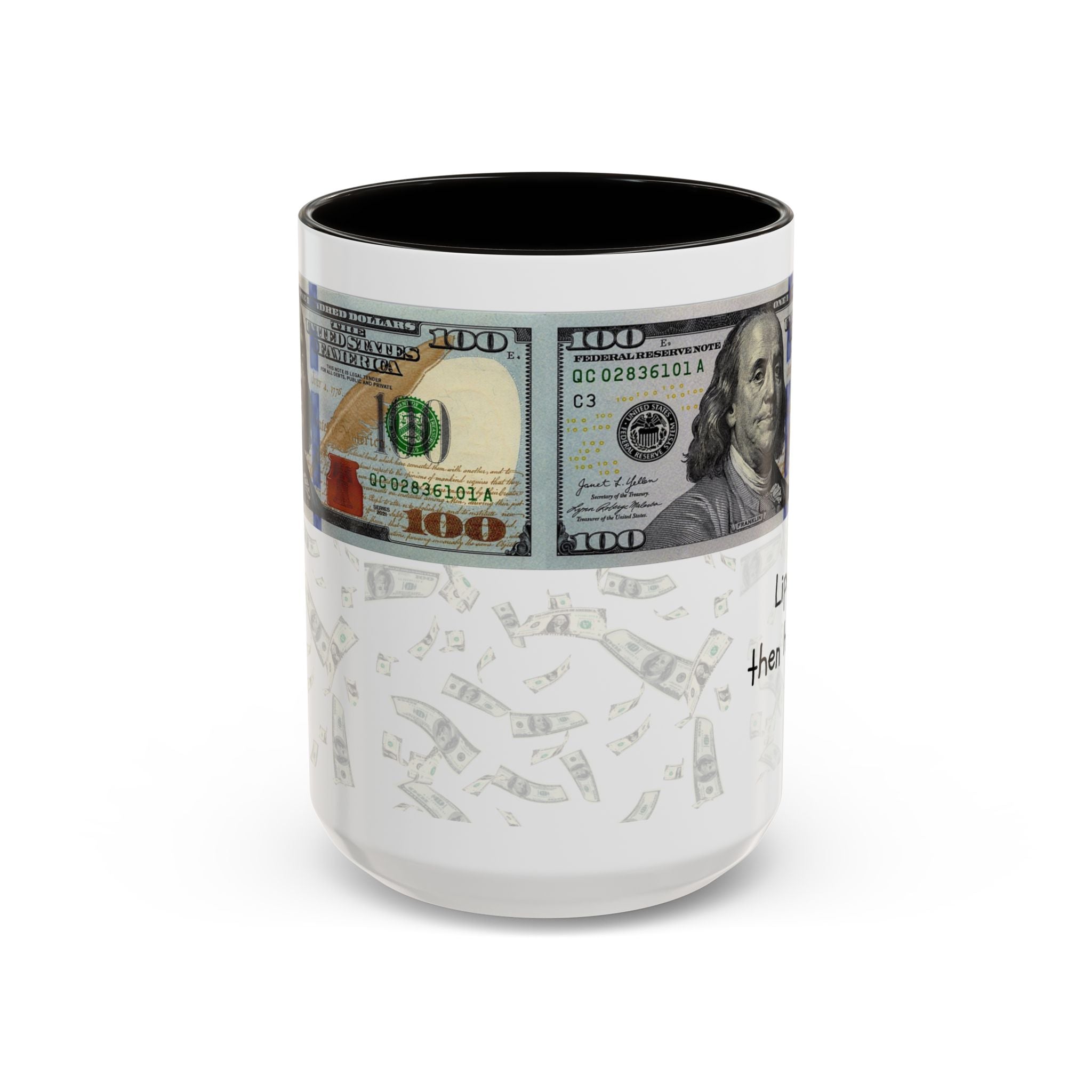 Money Pattern Coffee Mug — "Lips touch, then hands follow" 11oz/15oz